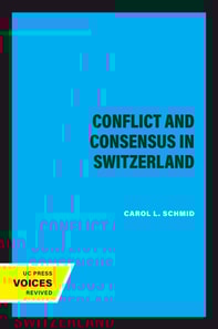 Conflict and Consensus in Switzerland