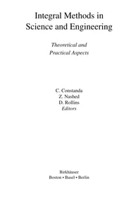 Integral Methods in Science and Engineering