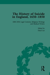 History of Suicide in England, 1650-1850, Part II vol 7