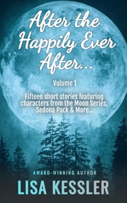 After the Happily Ever After: Paranormal Romance & Fantasy Short Story Collection - Vol. 1