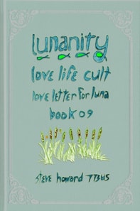 Lunanity Love Life Cult Love Letter for Luna Book 09