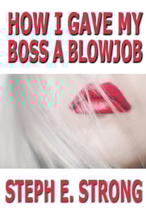 How I Gave My Boss a Blowjob