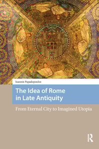 Idea of Rome in Late Antiquity