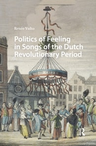 Politics of Feeling in Songs of the Dutch Revolutionary Period