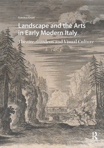 Landscape and the Arts in Early Modern Italy