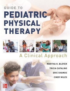 Guide to Pediatric Physical Therapy:  A Clinical Approach