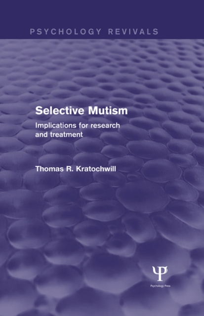 Selective Mutism (Psychology Revivals)