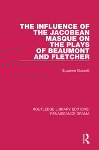 Influence of the Jacobean Masque on the Plays of Beaumont and Fletcher
