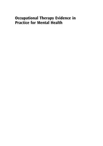 Occupational Therapy Evidence in Practice for Mental Health