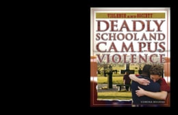 Deadly School and Campus Violence