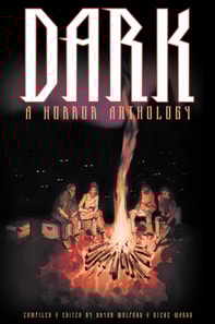 Dark: A Horror Anthology