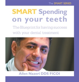 Smart Spending on Your Teeth- the Smart Series