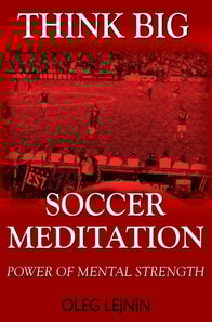Soccer Meditation- Power of Mental Strength