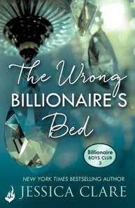 Wrong Billionaire's Bed: Billionaire Boys Club 3