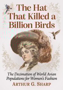 Hat That Killed a Billion Birds