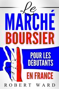 Le marché boursier pour les débutants en France