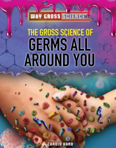 Gross Science of Germs All Around You