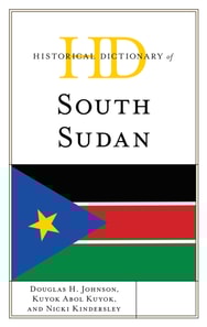 Historical Dictionary of South Sudan