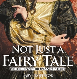 Not Just a Fairy Tale | Children's European History