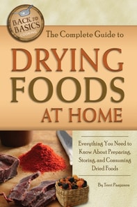 Complete Guide to Drying Foods at Home