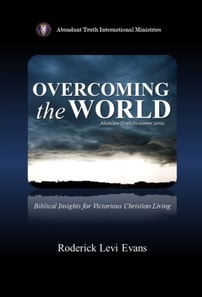 Overcoming the World: Biblical Insights for Victorious Christian Living