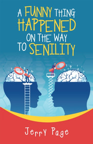 Funny Thing Happened on the Way to Senility