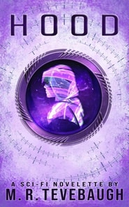 Hood: A Sci Fi Novelette