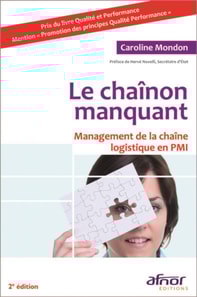 Le chaînon manquant - Management de la chaîne logistique en PMI - 2e édition