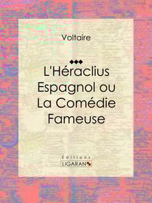 L'Héraclius Espagnol ou La Comédie Fameuse