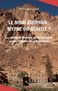 Le Sinaï égyptien, mythe ou réalité ?