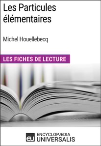 Les Particules elementaires de Michel Houellebecq