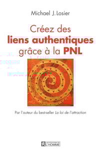 Créez des liens authentiques grâce à la PNL
