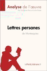 Lettres persanes de Montesquieu (Analyse de l'oeuvre)