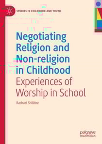 Negotiating Religion and Non-religion in Childhood