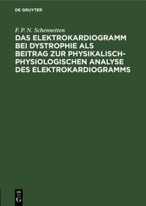 Elektrokardiogramm bei Dystrophie als Beitrag zur physikalisch-physiologischen Analyse des Elektrokardiogramms