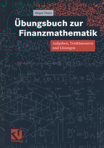 Übungsbuch zur Finanzmathematik