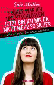 Früher war ich unentschlossen, jetzt bin ich mir da nicht mehr so sicher