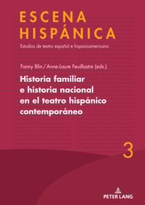 Historia familiar e historia nacional en el teatro hispanico contemporaneo