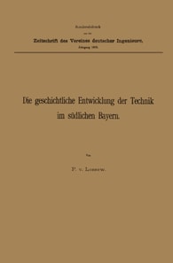 Die geschichtliche Entwicklung der Technik im südlichen Bayern