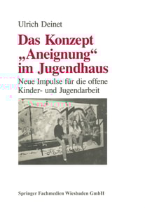Das Konzept "Aneignung" im Jugendhaus