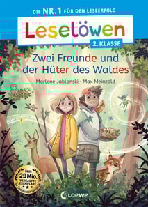 Leselöwen 2. Klasse - Zwei Freunde und der Hüter des Waldes