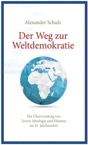 Der Weg zur Weltdemokratie