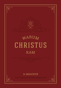 Warum Christus kam