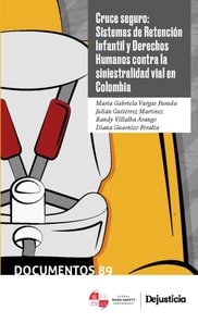 Cruce seguro: Sistemas de Retención Infantil y Derechos Humanos contra la siniestralidad vial en Colombia