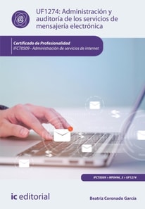 Administracion y auditoria de los servicios de mensajeria electronica.  IFCT0509