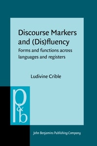 Discourse Markers and (Dis)fluency