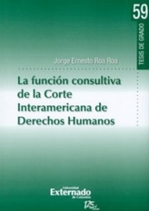 La función consultiva de la Corte Interamericana de Derechos Humanos