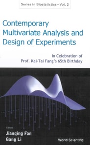 Contemporary Multivariate Analysis And Design Of Experiments: In Celebration Of Prof Kai-tai Fang's 65th Birthday