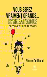 Vous serez vraiment grands...Hymne a l'amour
