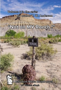 &quote;Not On My Ranch !&quote;